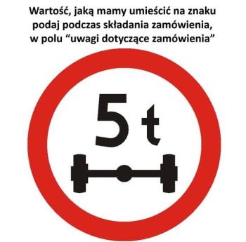 Znak B-19 - Zakaz wjazdu pojazdów o nacisku osi większym niż .....t - II Generacja 900mm- (D) Duży