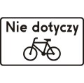 Znak T-22 - Nie dotyczy rowerów jednośladowych- I Generacja 960x580mm- (W) Wielki