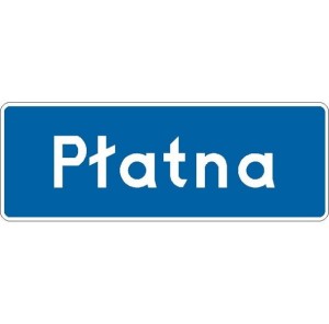 Znak T-28 - Tabliczka "Płatna" - II Generacja 900x350mm