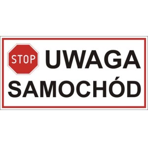 "Uwaga samochód" - tabliczka informacyjna PCV