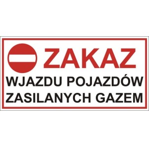  "Zakaz wjazdu pojazdów zasilanych gazem" - tabliczka informacyjna PCV