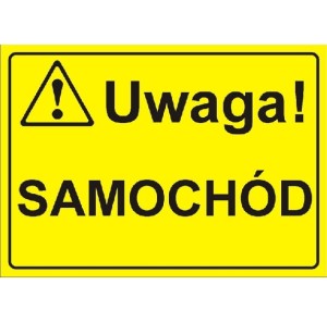 Uwaga! Samochód - tabliczka informacyjna