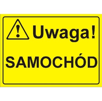 Uwaga! Samochód - tabliczka informacyjna