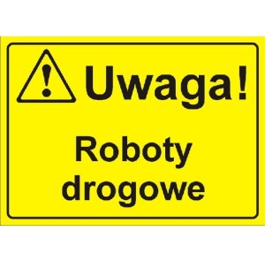 Uwaga! Roboty drogowe - tabliczka informacyjna