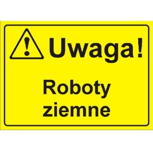 Uwaga! Roboty ziemne - tabliczka informacyjna