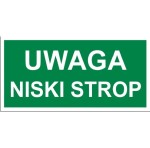 Uwaga niski strop 300x150 mm - tabliczka informacyjna