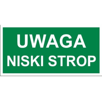 Uwaga niski strop 300x150 mm - tabliczka informacyjna