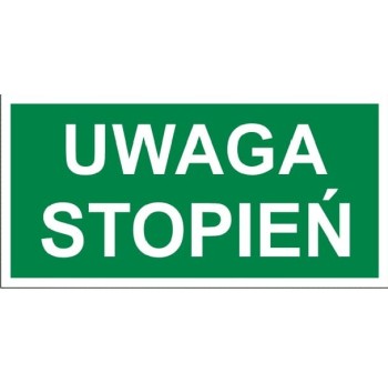Uwaga stopień - tabliczka informacyjna
