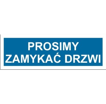Prosimy zamykać drzwi - tabliczka na drzwi