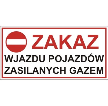 Naklejka Zakaz Wjazdu Pojazdów Zasilanych Gazem 300x100 mm duża