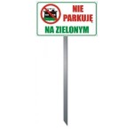 Tabliczka Trawnikowa \"NIE PARKUJĘ NA ZIELONYM\"" "