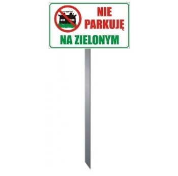 Tabliczka Trawnikowa \"NIE PARKUJĘ NA ZIELONYM\"" "